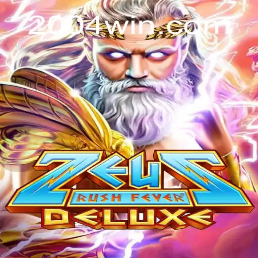 Explore the Thrilling World of ZeusRushFeverDeluxe and 204win.com Oficial Slots